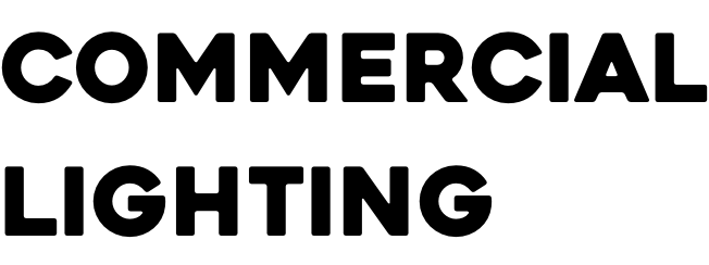 COMMERCIAL LIGHTING